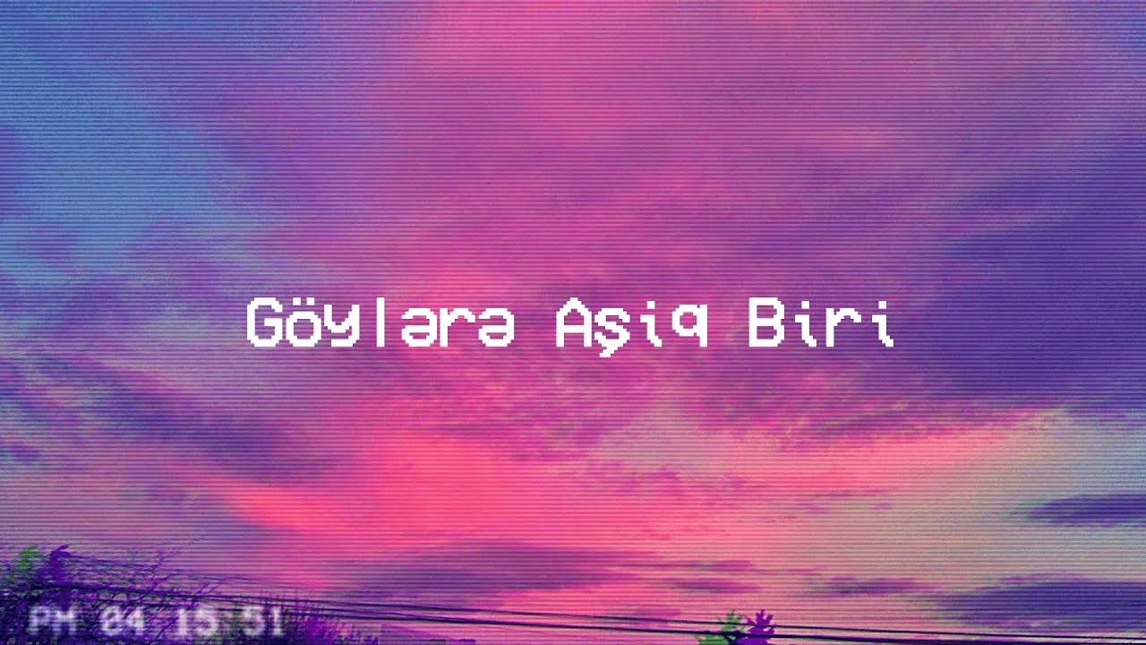 Epi &mdash; G&ouml;ylərə Aşiq Biri