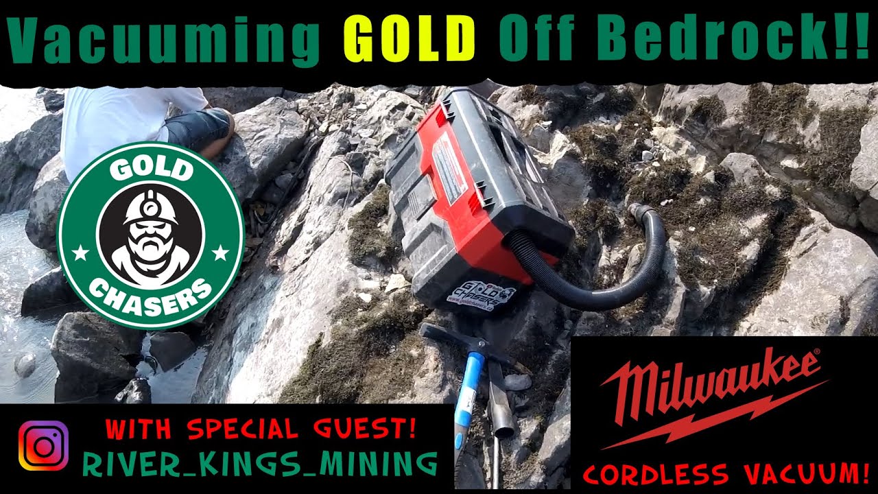Milwaukee Cordless Vacuum - Vacuuming GOLD Off Bedrock!