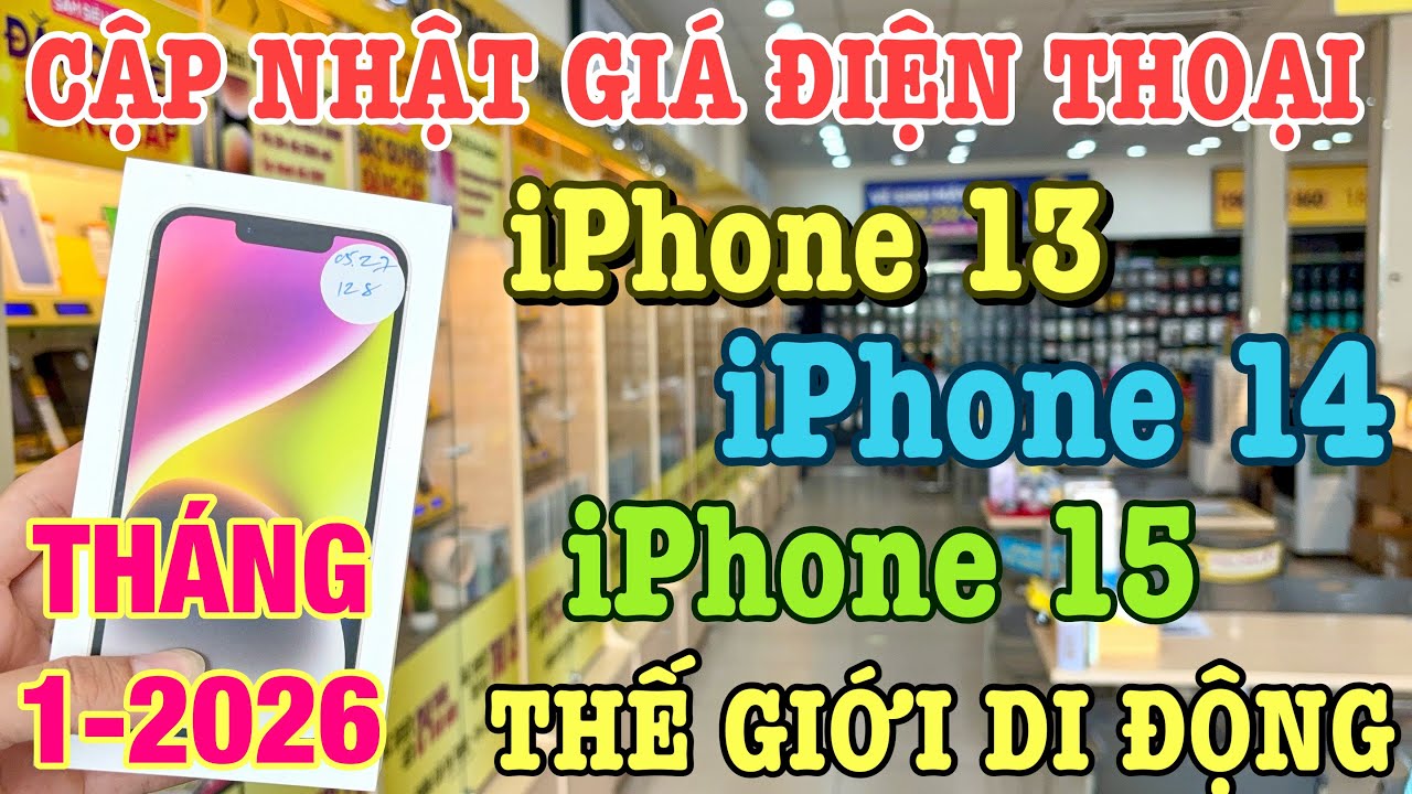 CẬP NHẬT GIÁ IPHONE 13,14,15 Tháng 1-2026 Tại THẾ GIỚI DI ĐỘNG