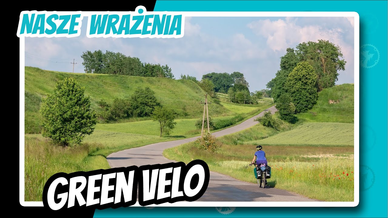 Green Velo - odcinek Przemyśl - Suwałki - Nasze wrażenia!