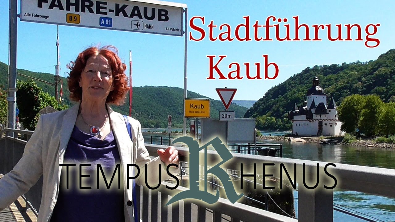 Stadtführung Kaub am Rhein - Tempus Rhenus -
