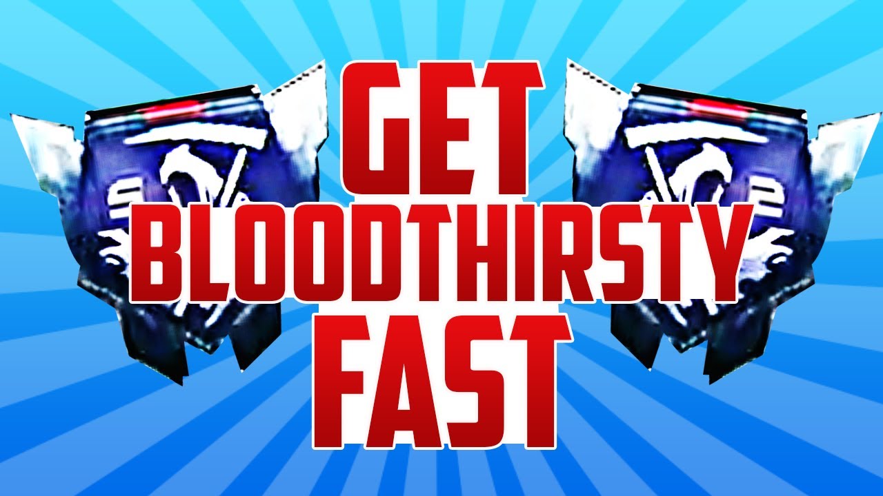 Best Way To Get Bloodthirsty Fast In Black Ops 2