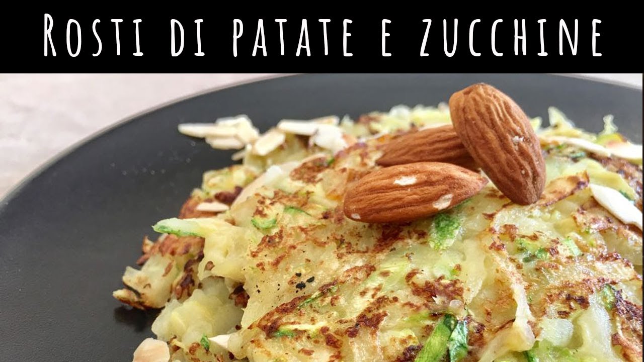 Rosti di patate e zucchine