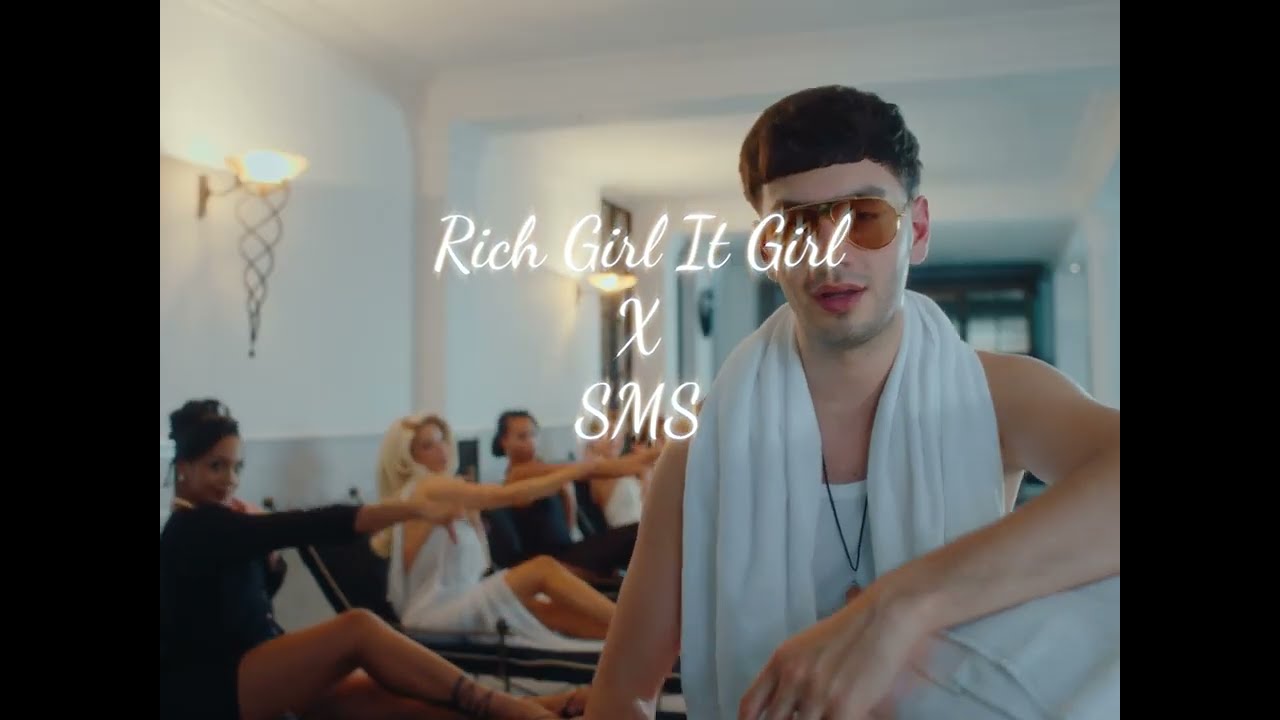 Sampagne - Rich Girl, It Girl X SMS (Mashup)