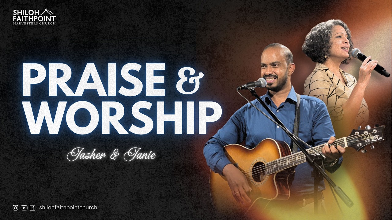 Praise & Worship | Jasher & Janie | Shiloh Faithpoint