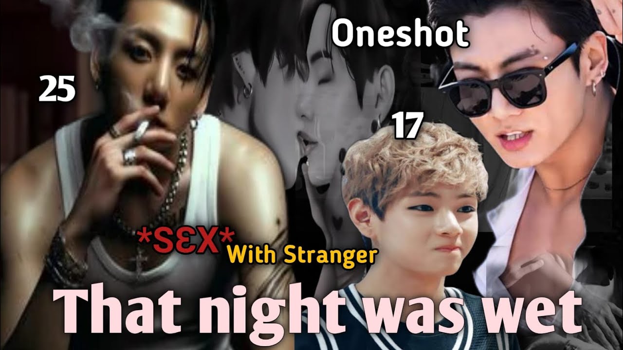 That night was wet/age gap🥵🌚💦{ONESHORT MOVIE 🎧🎥} #taekook #taekooklovestory
