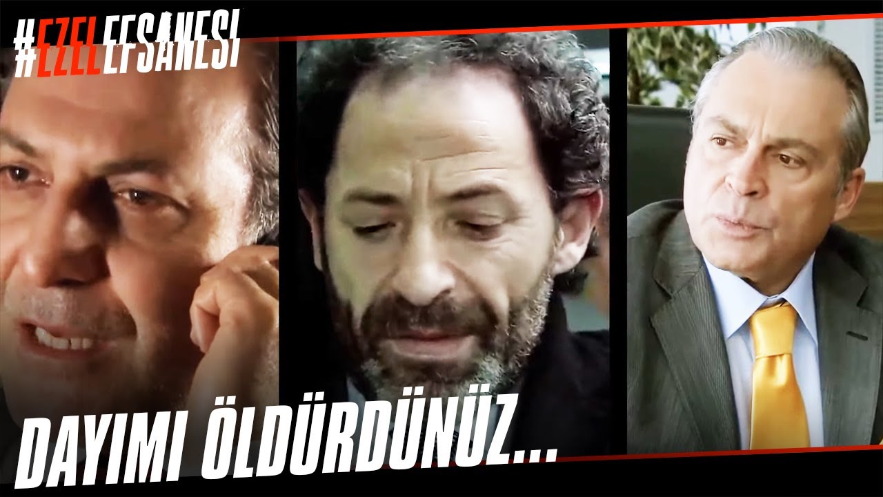 Dayımı Öldürdünüz, Hepinizi Öldüreceğim | Ezel