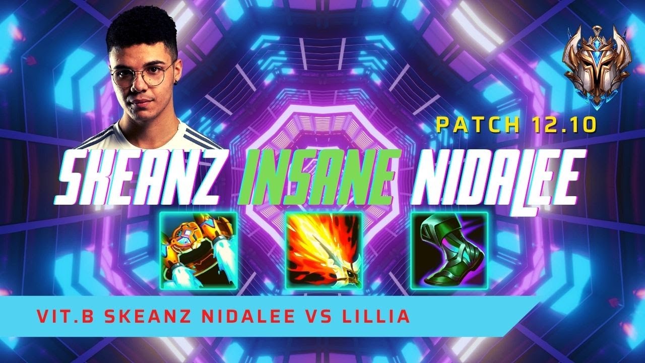 SKEANZ INSANE NIDALEE! - VIT.B Skeanz Plays Nidalee Jungle vs Lillia! | LoL Patch 12.10