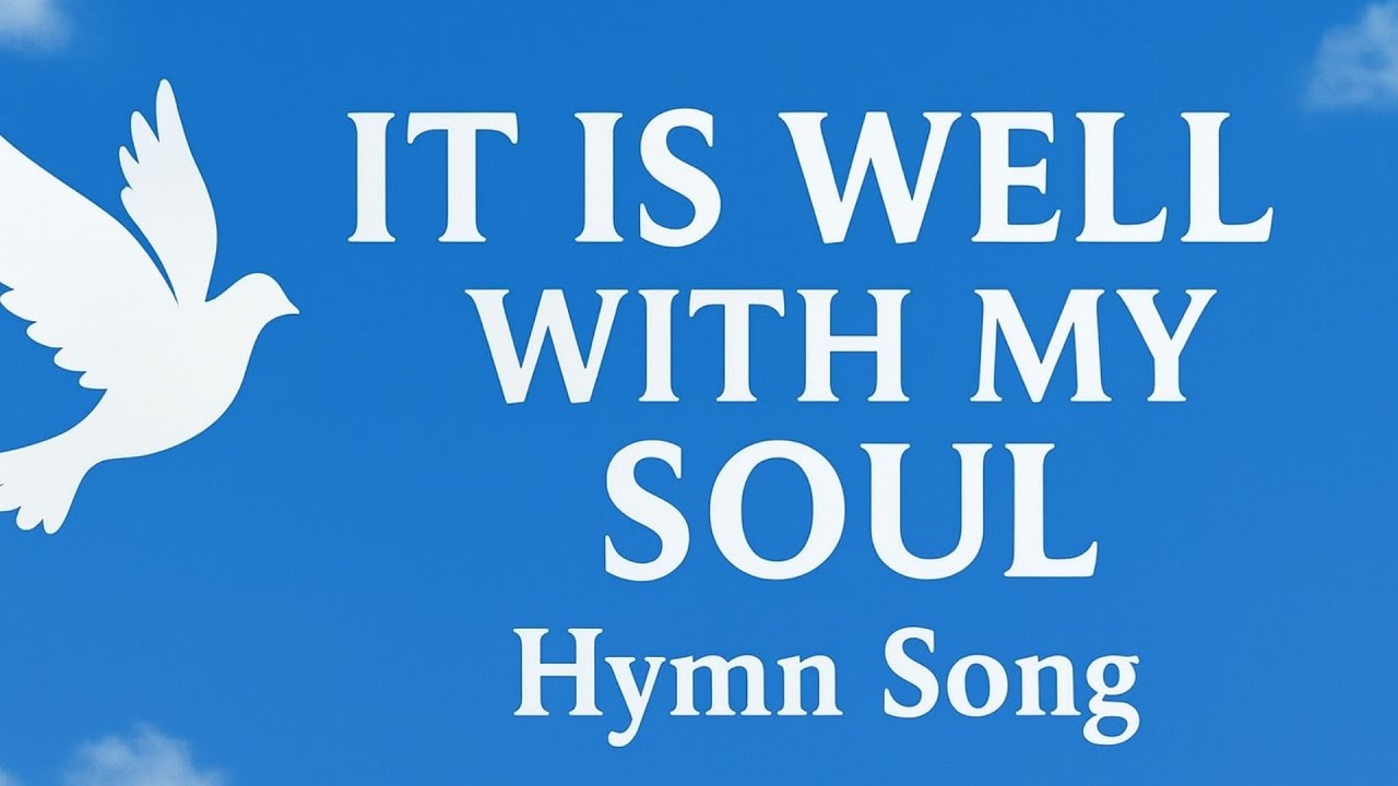It Is Well With My Soul – Powerful Hymn Song | Classic Christian Worship Music (Lyrics)