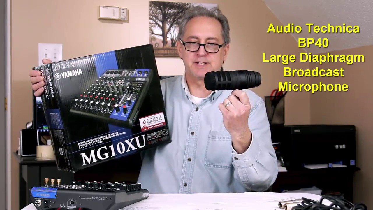 Learn The Audio Technica BP40 Microphone and The Yamaha MG10XU Mixing Console Use and Review