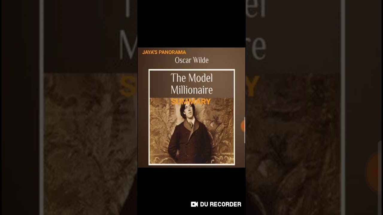 THE MODEL MILLIONAIRE BY OSCAR WILDE - SUMMARY
