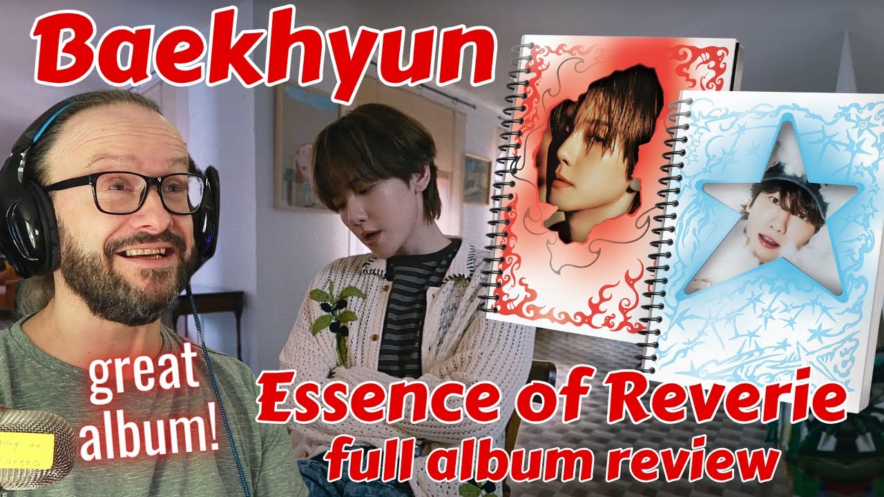 really great album! 백현 Baekhyun 'The Essence of Reverie' full album reaction