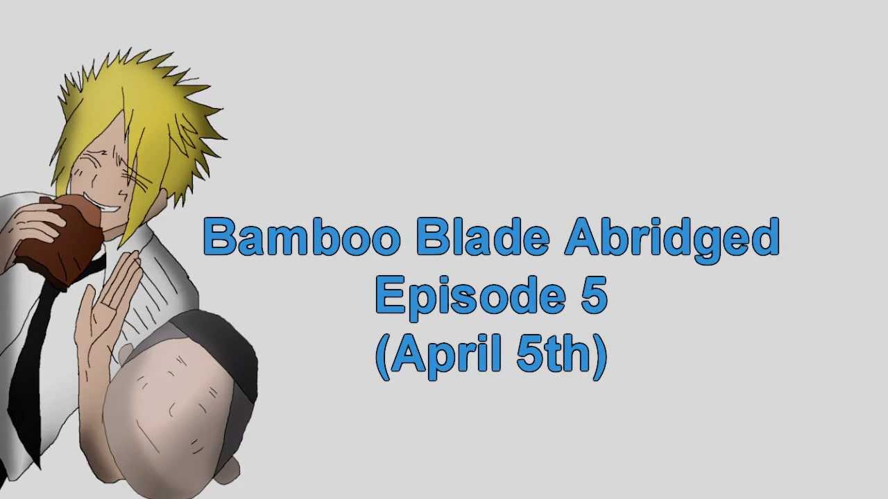 Bamboo Blade Abridged Returns!