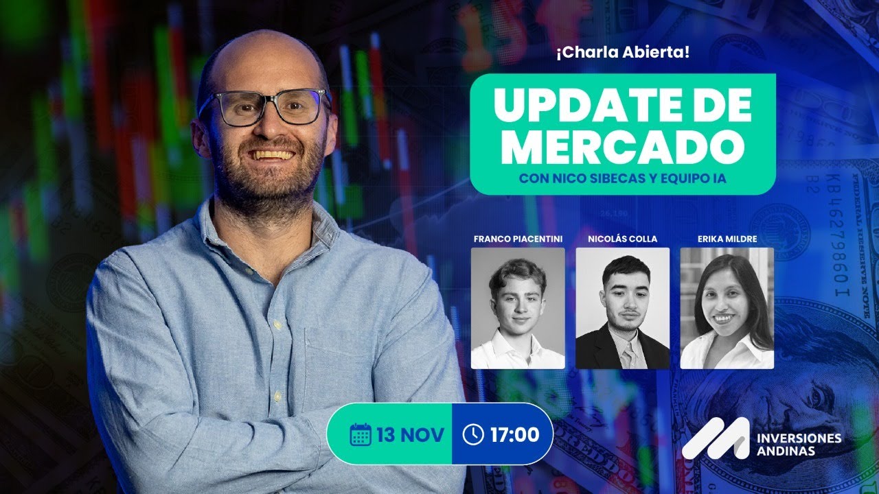 📊 Update de Mercado Noviembre 2025 con Nico Sibecas y equipo de Research