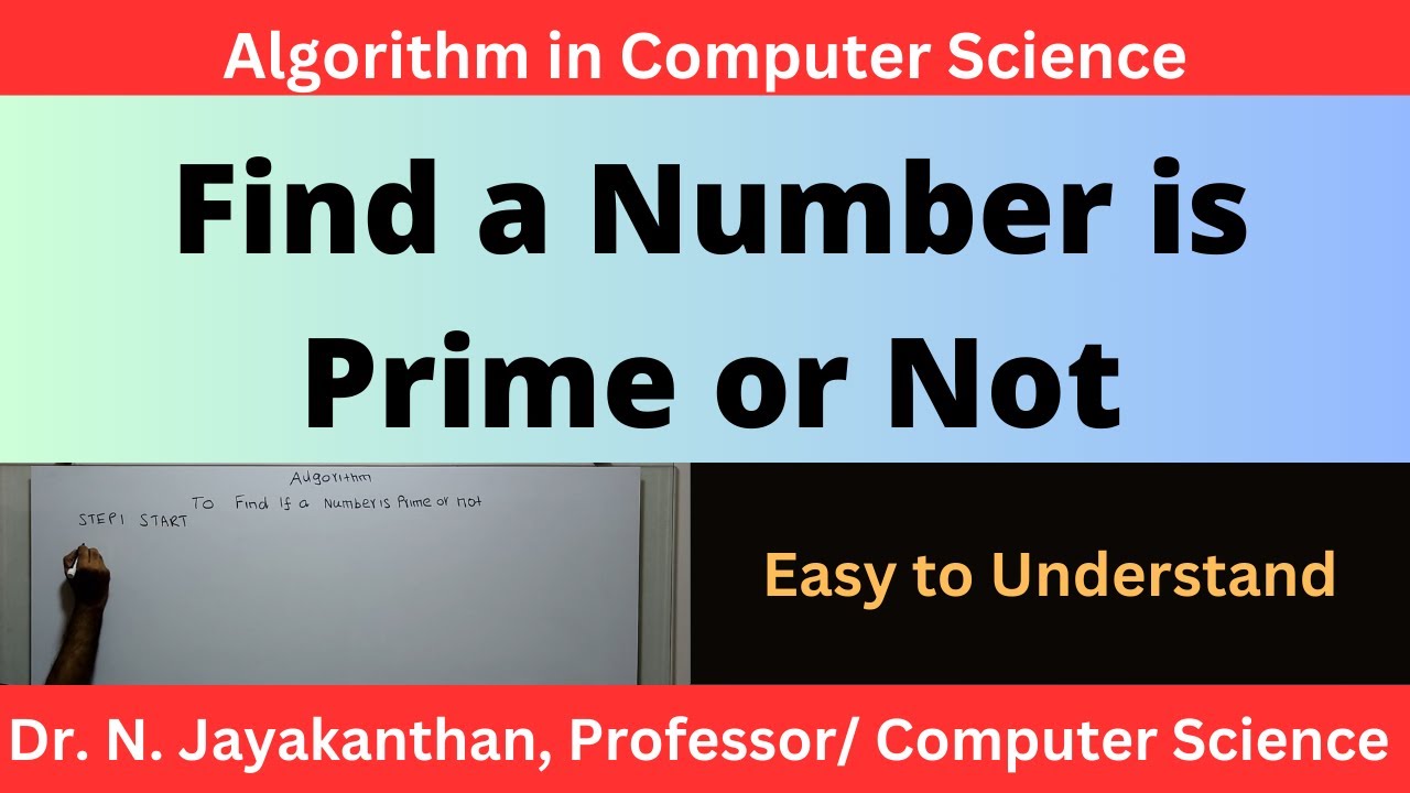 Algorithm to Find the given Number is Prime or Not || Algorithm for Prime Number