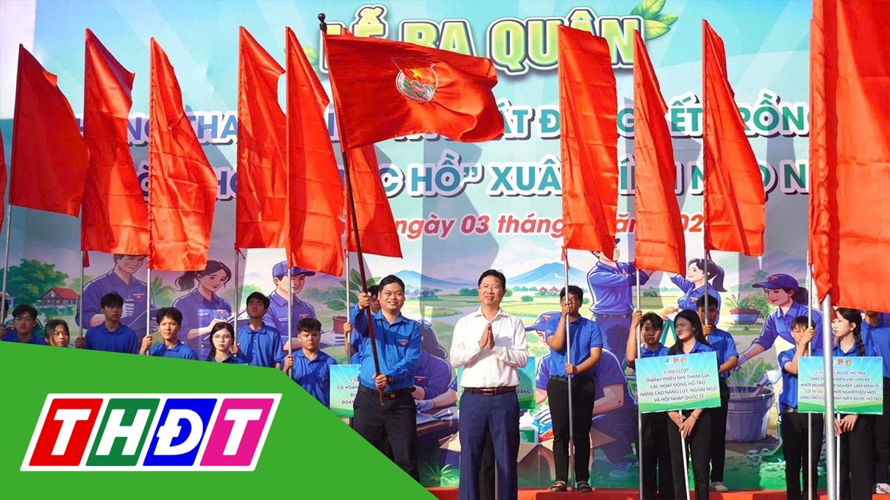 Đồng Tháp: Ra quân Tháng Thanh niên năm 2026 | THDT