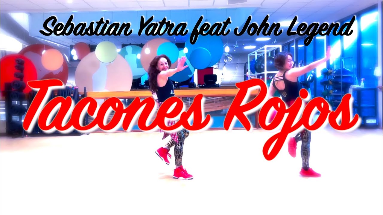 Tacones Rojos 👠| Sebastian Yatra with John Legend | ZUMBA |