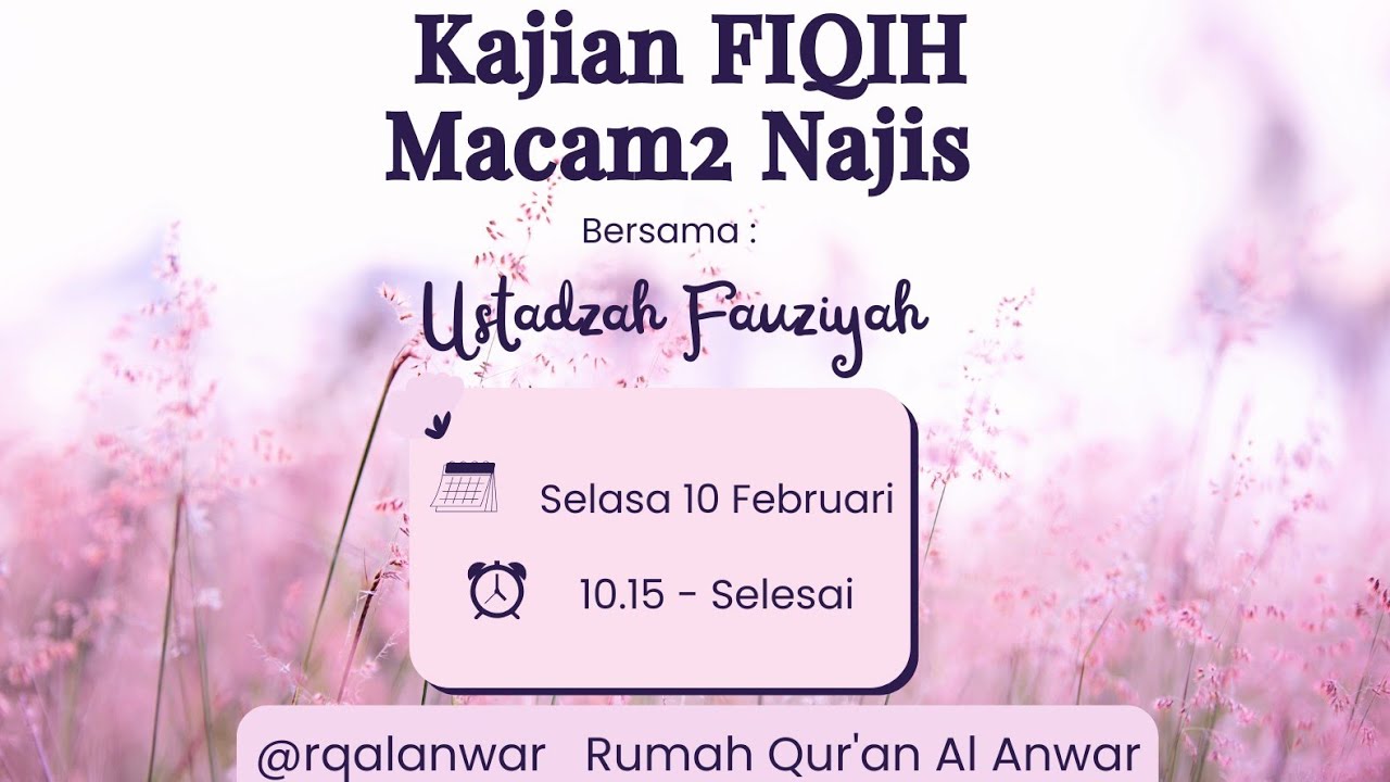 Rumah Qur'an Al Anwar sedang live sekarang!kajian fiqih Macam - macam najis