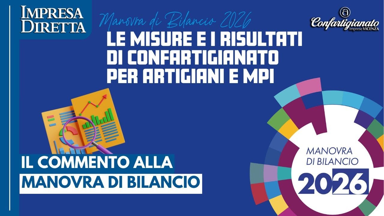 “Una manovra prudente”: il commento di Confartigianato Vicenza alla legge di Bilancio 2026