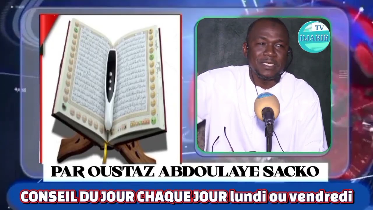 Conseil du jour fait par oustaz abdoulaye Sacko thème allah kanu 