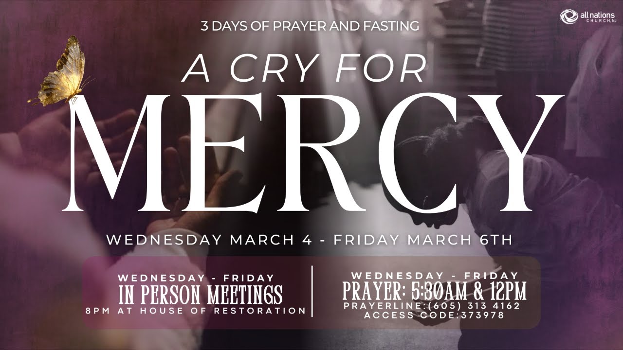 A Cry For Mercy Prayer and Fasting | Day 3 | All Nations Church NJ | 03/06/26