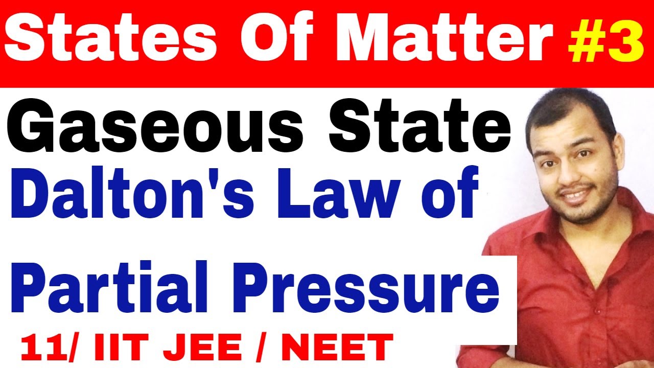 11 chap 5 || States Of Matter - Gaseous State 03 || Dlaton's Law Of Partial Pressure IIT JEE / NEET