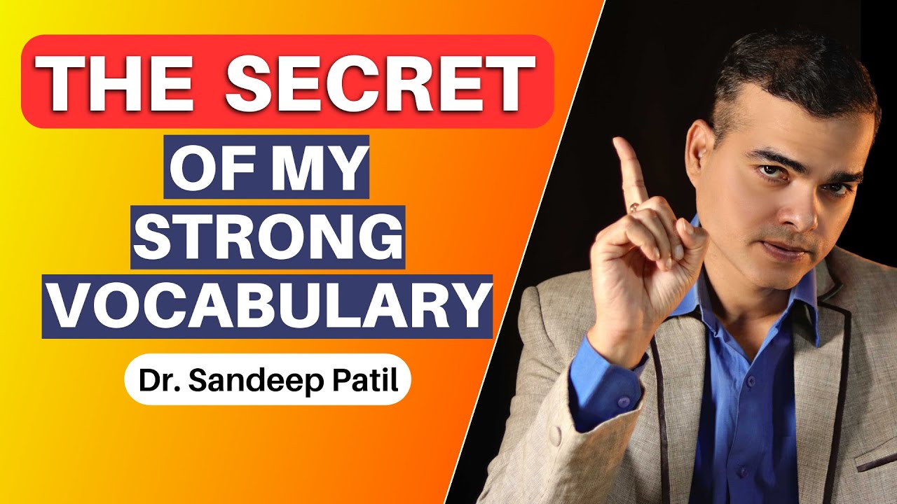 My vocabulary was poor | I used this method  | Dr. Sandeep Patil.