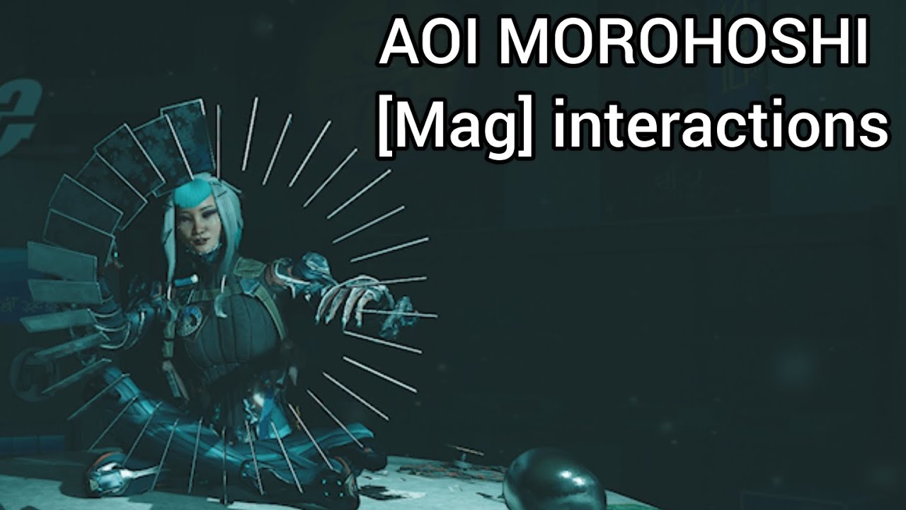 Warframe: Aoi Morohoshi [Mag] interactions
