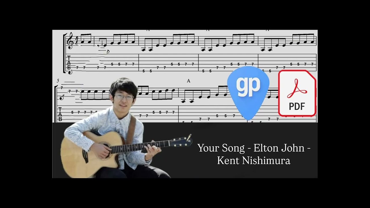 Your Song - Elton John - Kent Nishimura PDF AND Guitar PRO Tabs [TABS]