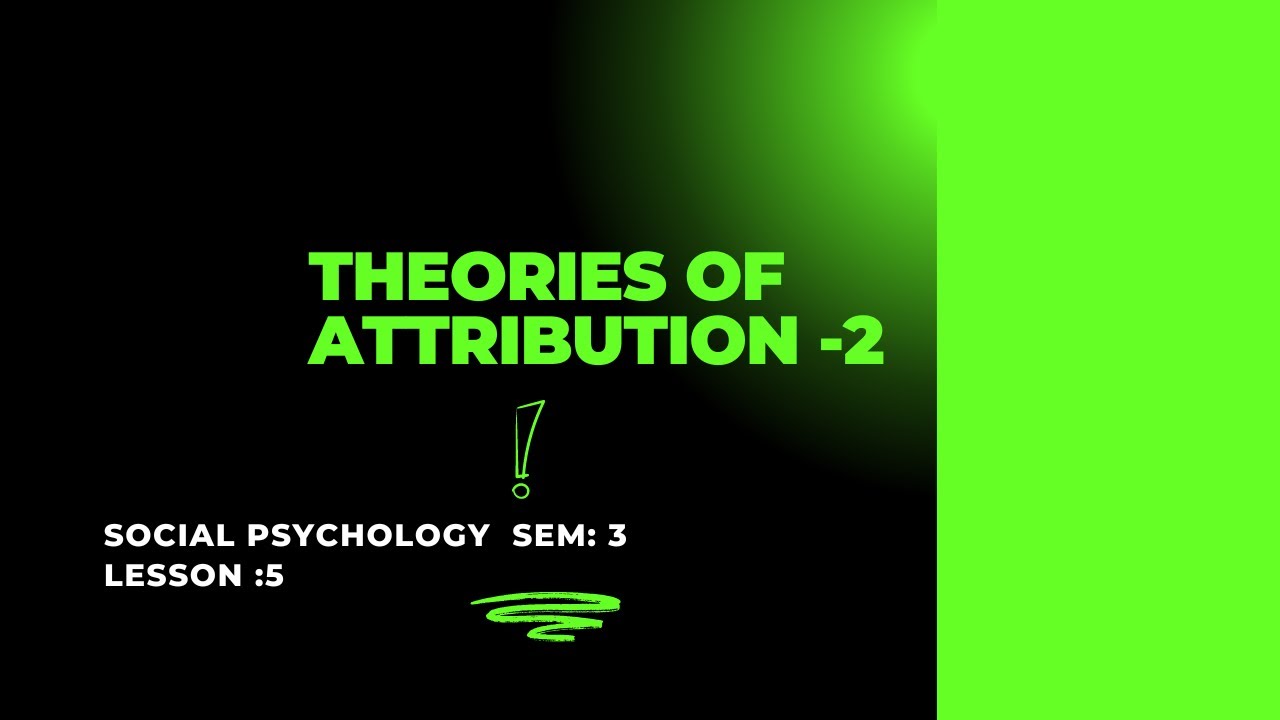 THEORIES OF ATTRIBUTION 2