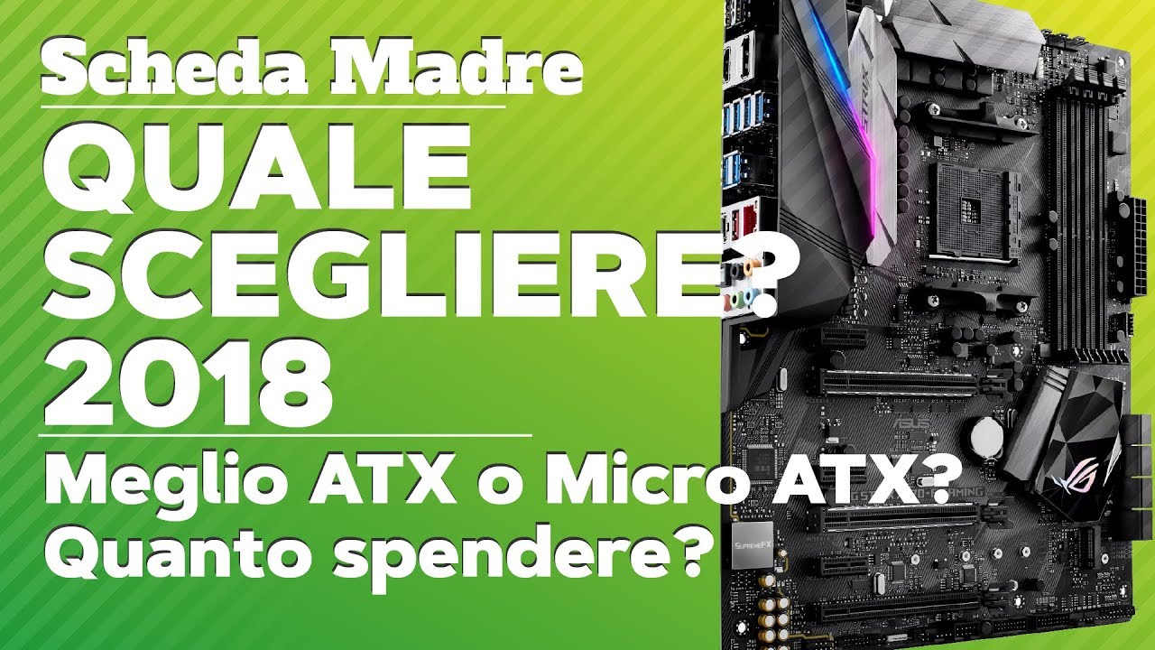 Come scegliere la scheda madre - MicroATX e ATX a confronto