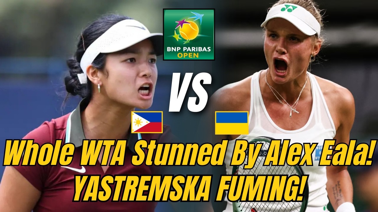WHOLE WTA IN SHOCK! 😱 Alex Eala vs Yastremska: The 
