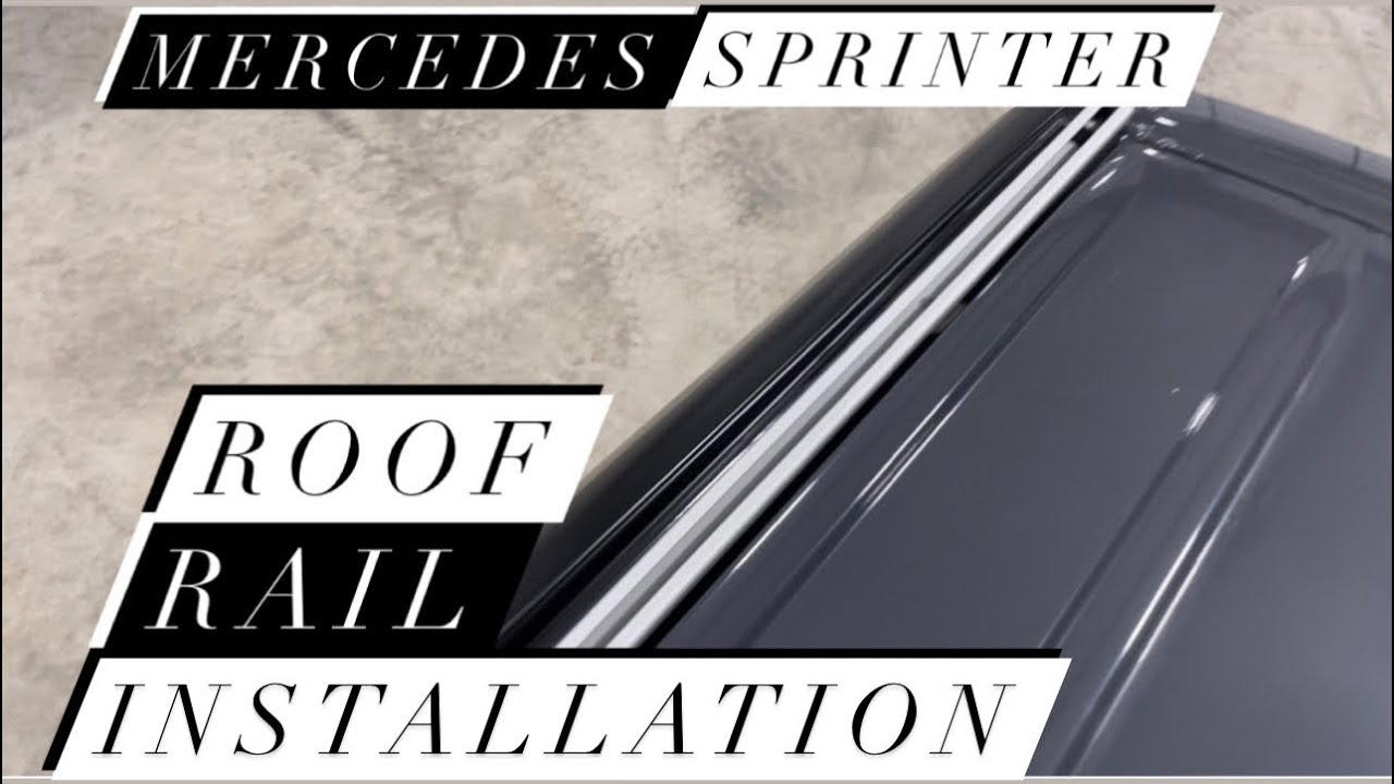 How to Install Roof Rails on a Mercedes Sprinter Van