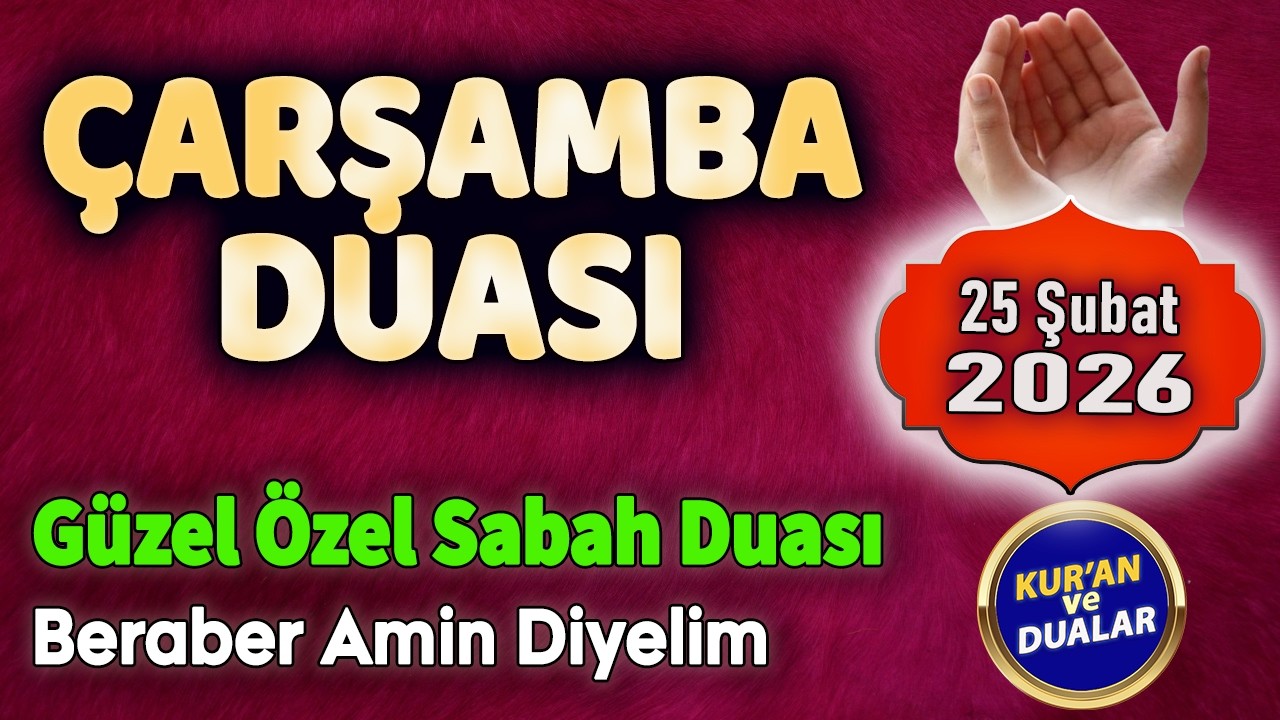ÇARŞAMBA GÜNÜ DUASI Dualar Hazinesi Dinle