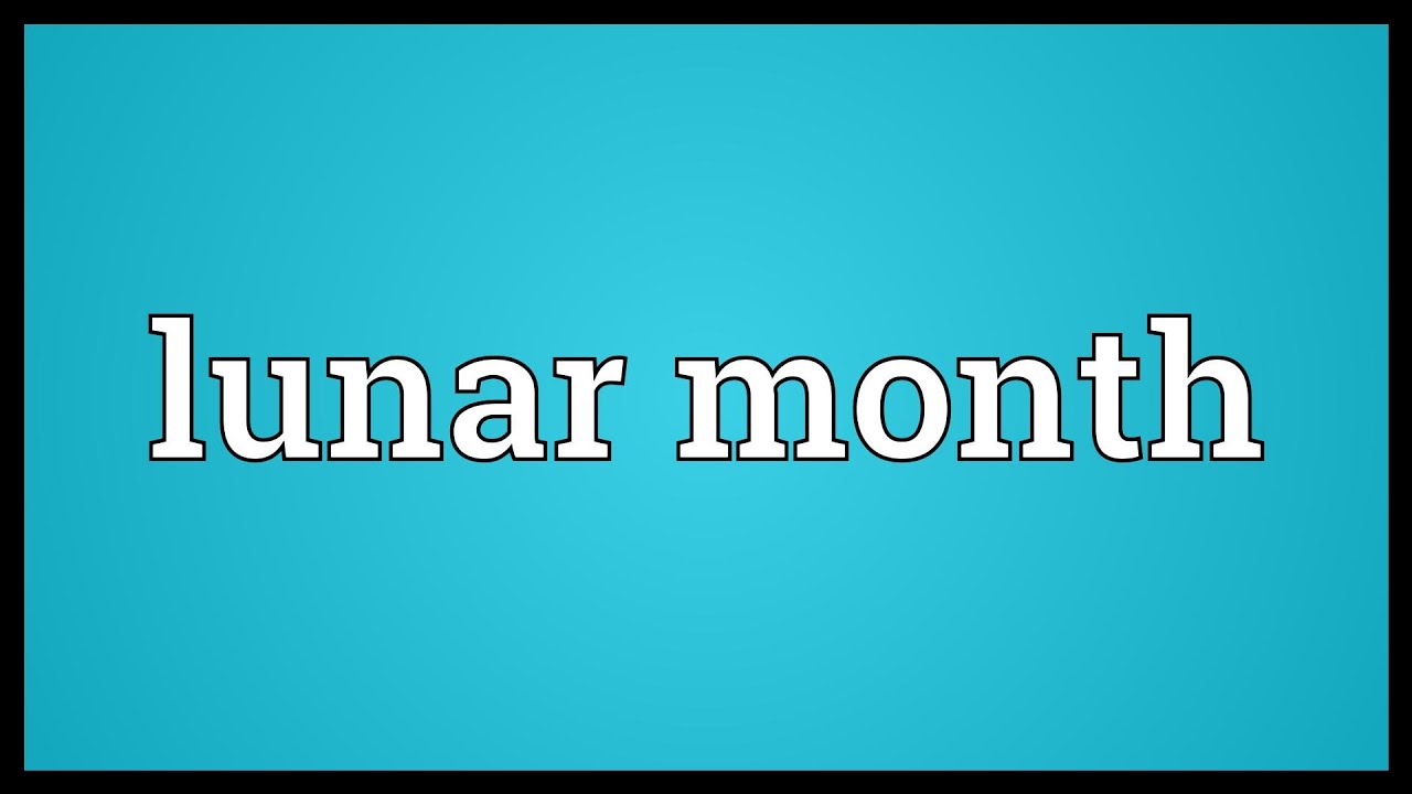Lunar month Meaning