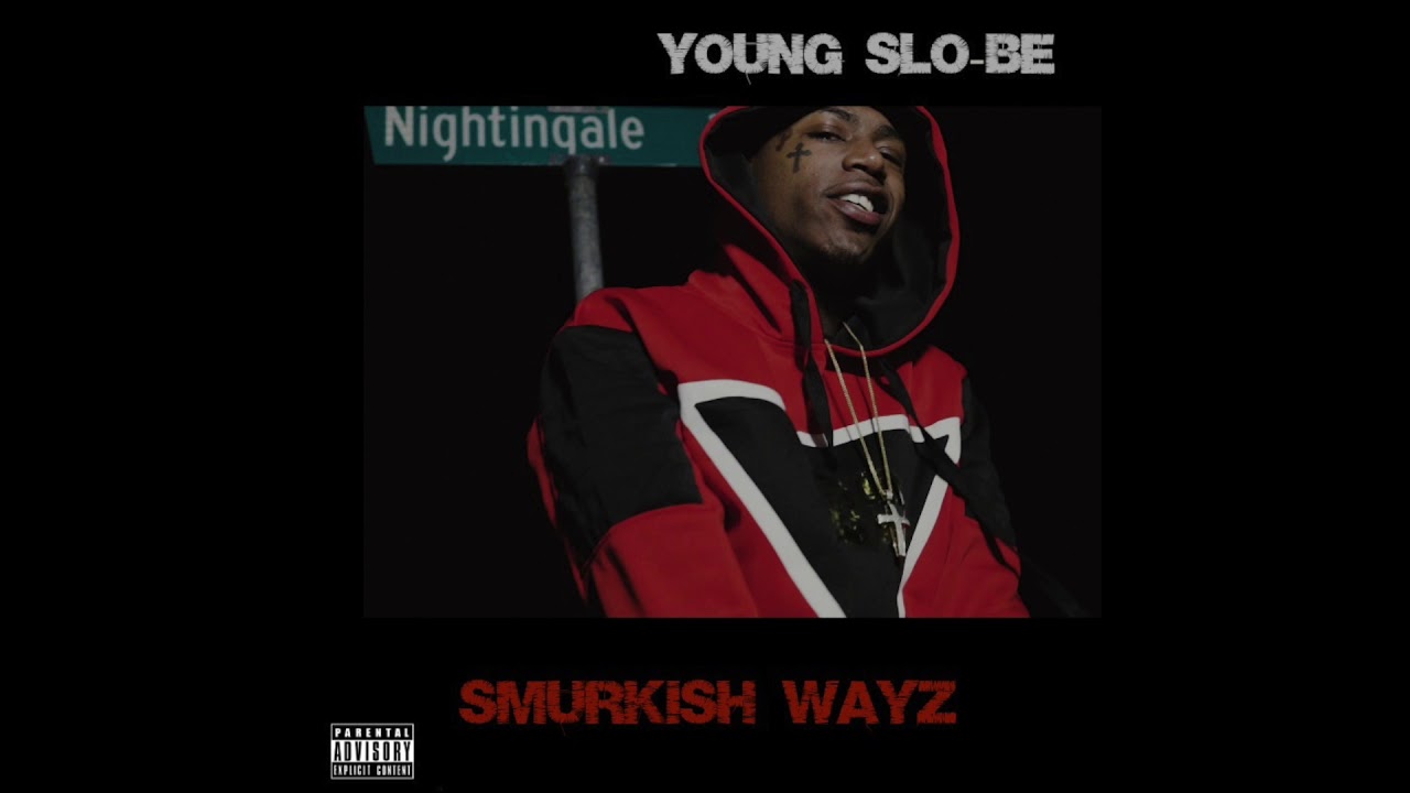1. Young Slo-Be - Smurkish Wayz