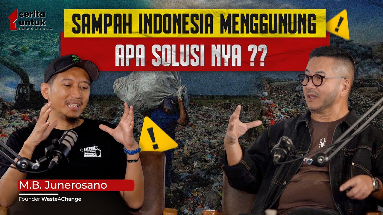 Solusi Sampah & Masa Depan Lingkungan Indonesia | Satu Cerita Untuk Indonesia feat Junerosano