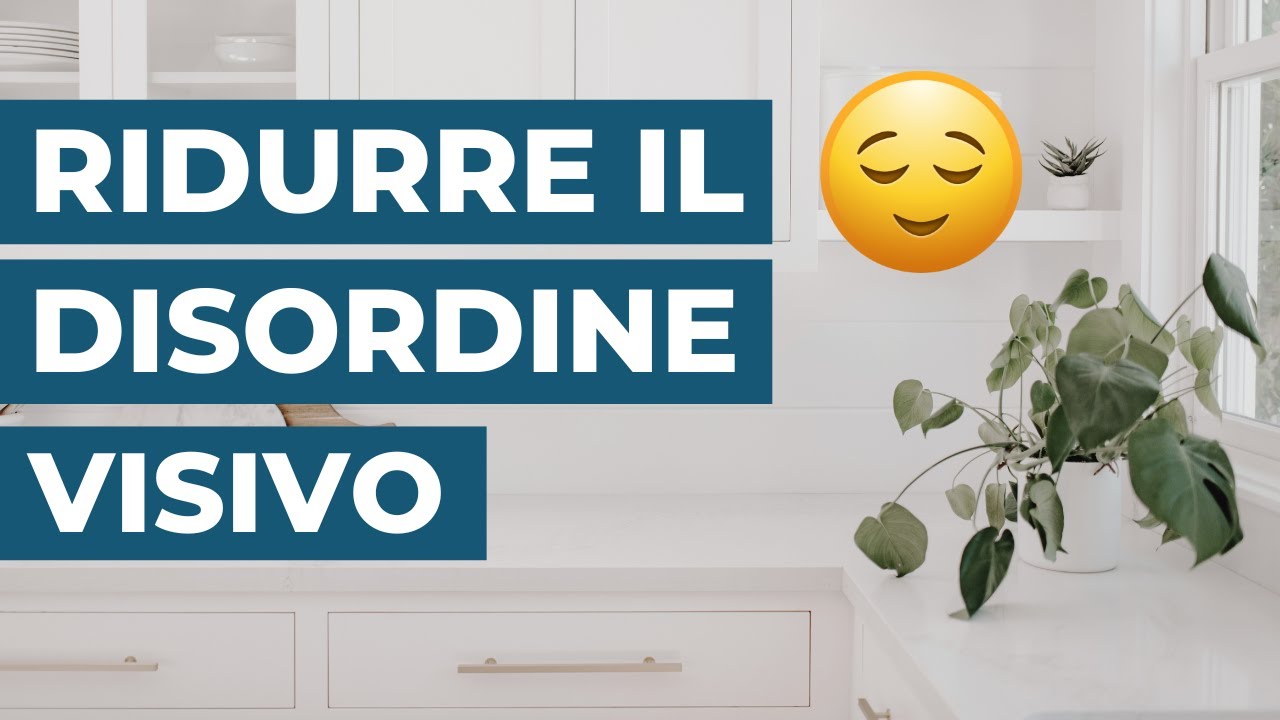 Ridurre il Disordine Visivo in Casa: 5 trucchi! | Minimalismo 😌