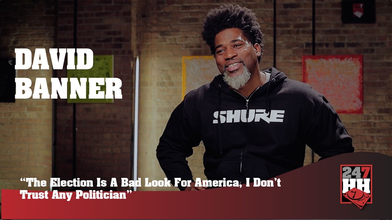 David Banner - The Election Is A Bad Look For America, Don't Trust Any Politician (247HH Exclusive)