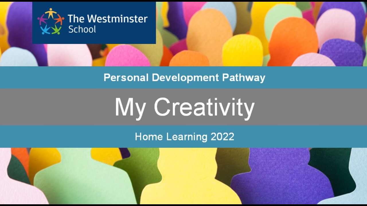 Personal Development - My Creativity - Home Learning - Video 1
