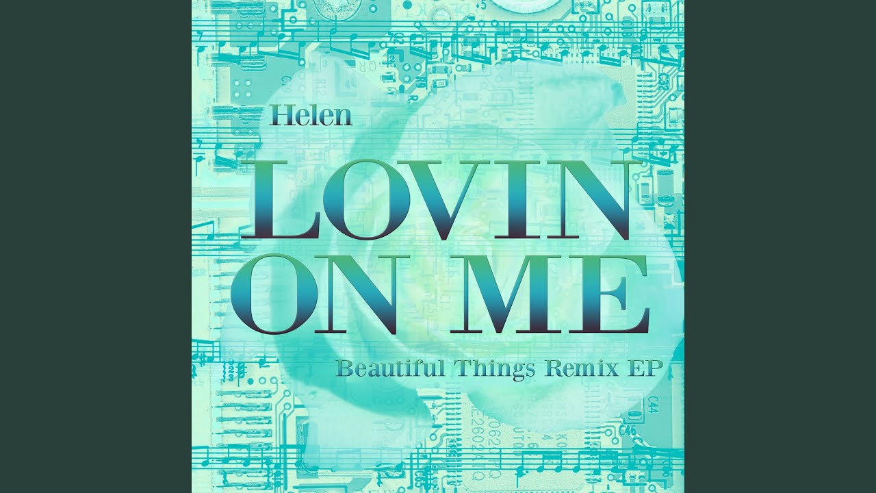 Lovin on Me (Beautiful Things Remix)