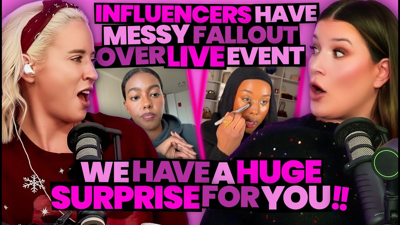 Influencers Have MESSY Fallout Over Live Event + WE HAVE A HUGE SURPRISE FOR YOU GIRLIES!! (299)