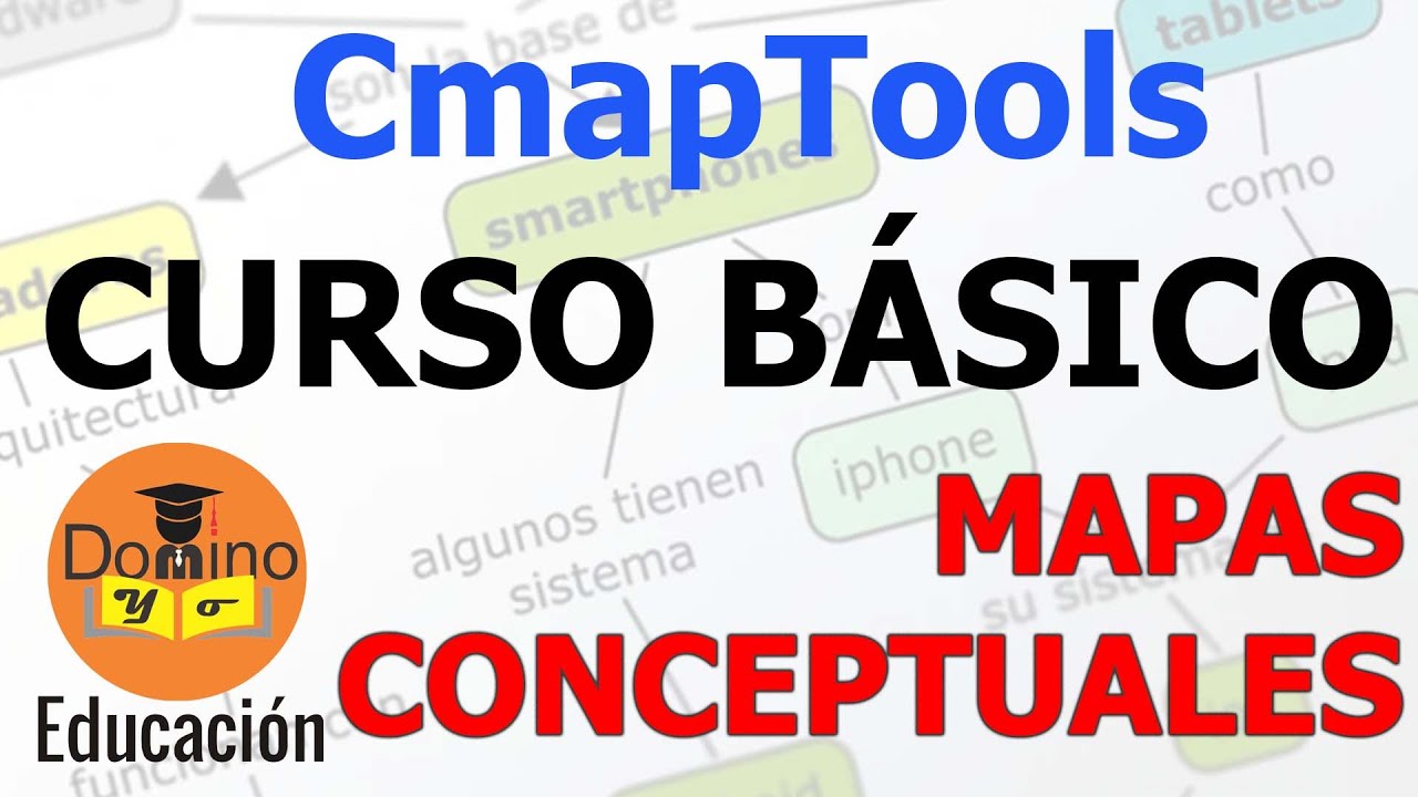 MAPAS CONCEPTUALES CON CMAPTOOLS- CURSO BÁSICO PARA ESTUDIANTES, ACADEMICOS Y PROFESIONALES.