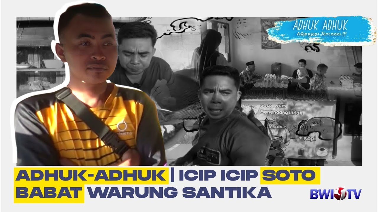 ADHUK-ADHUK | ICIP ICIP SOTO BABAT WARUNG SANTIKA