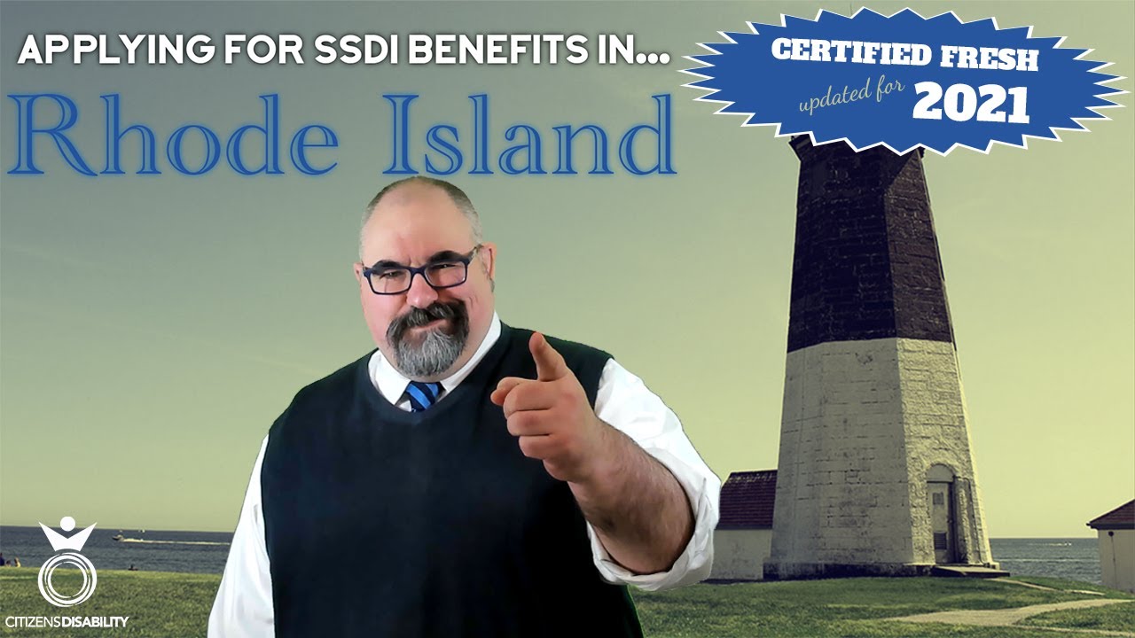 Applying for SSDI Benefits in Rhode Island - Updated for 2021 | Citizens Disability