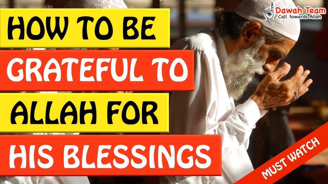 🚨HOW TO BE GRATEFUL TO ALLAH FOR HIS BLESSINGS🤔 ᴴᴰ