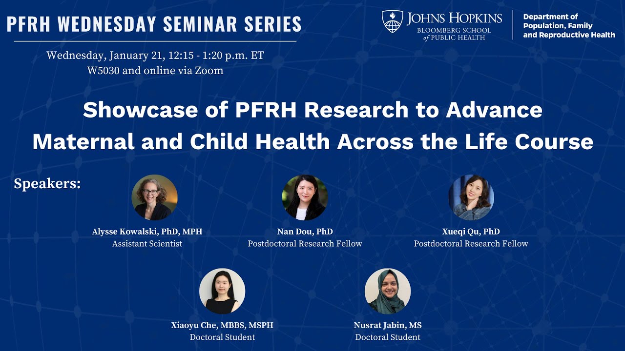 Showcase of PFRH Research to Advance Maternal and Child Health Across the Life Course