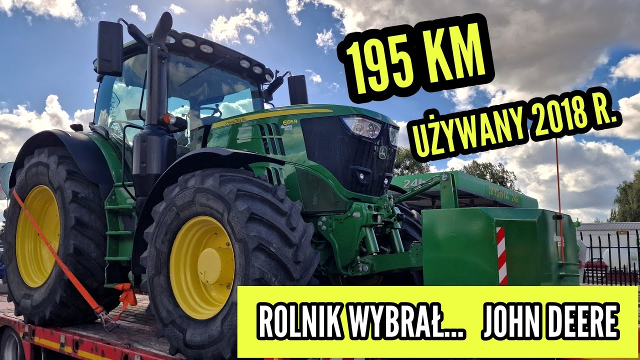 Rolnik Wybrał John Deere 6195R z 2018 roku | AUTOPOWR |