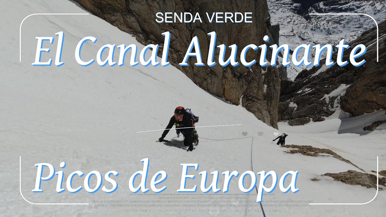 El Canal Alucinante, Peña Vieja  ( Picos de Europa)