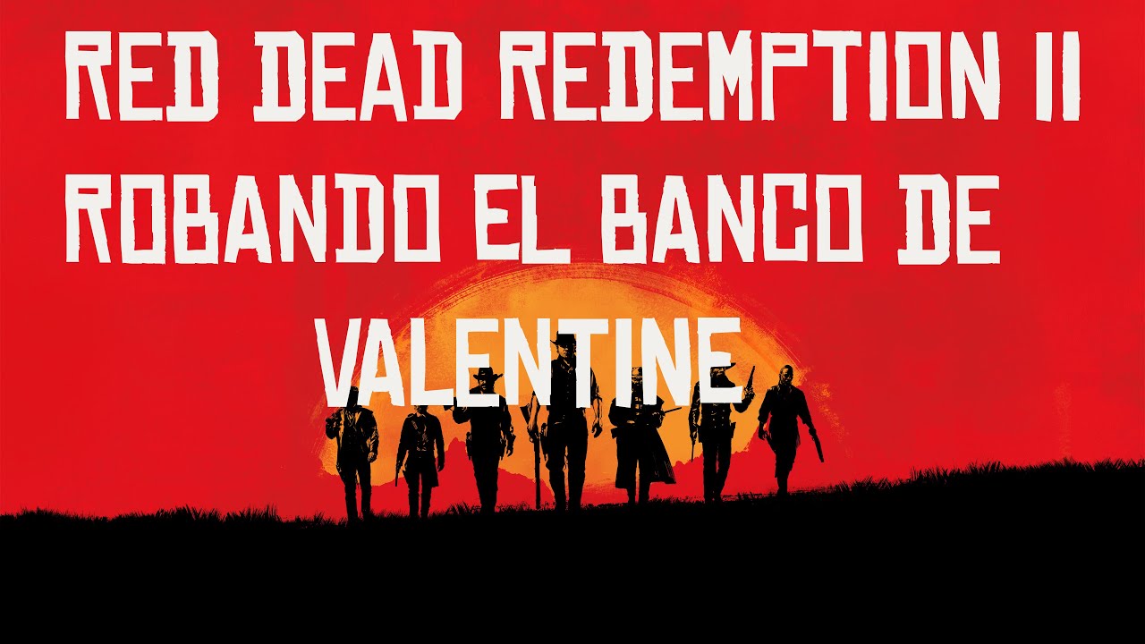 Red Dead Redemption II Robando el Banco de Valentine!
